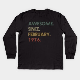 Awesome Since February 1976 Kids Long Sleeve T-Shirt